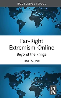 Far-Right Extremism Online: Beyond the Fringe