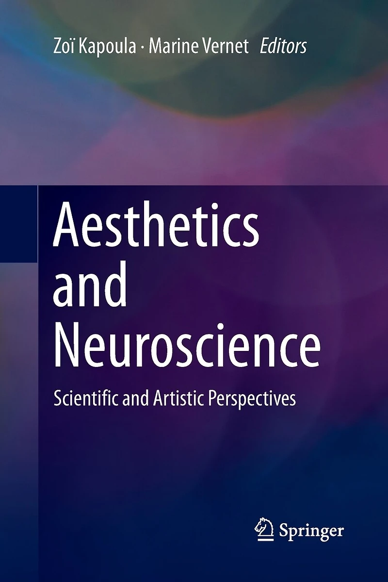Aesthetics and Neuroscience: Scientific Artistic Perspectives