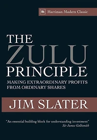 The Zulu Principle: Making extraordinary profits from ordinary shares