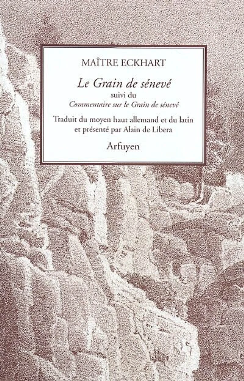 Le grain de sénevé ; Commentaire sur Le grain de senevé