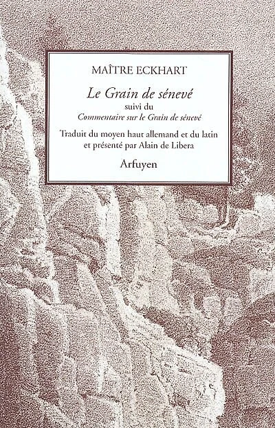 Le grain de sénevé ; Commentaire sur Le grain de senevé
