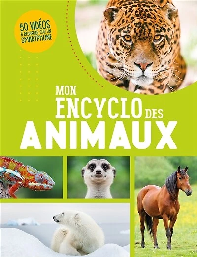 Mon encyclo des animaux: 120 animaux, 550 photos