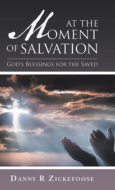 At the Moment of Salvation: God's Blessings for Saved