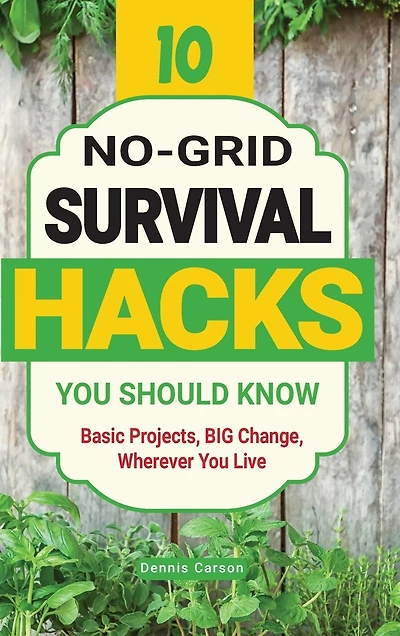 10 No-Grid Survival Hacks You Should Know: Basic Projects, BIG Change