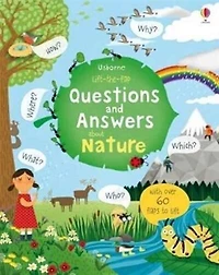 LIFT-THE-FLAP QUESTIONS AND ANSWERS ABOUT NATURE
