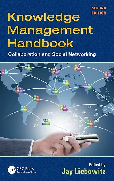 Knowledge Management Handbook: Collaboration And Social Networking