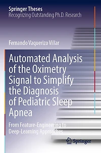 Automated Analysis of the Oximetry Signal to Simplify the Diagnosis of Pediatric Sleep Apnea: From Feature-Engineering to Deep-Learning Approaches
