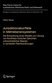 Jurisdiktionskonflikte in Mehrebenensystemen: Die Entwicklung eines Modells zur Lösung von Konflikten zwischen Gerichten unterschiedlicher Ebenen in vernetzten Rechtsordnungen