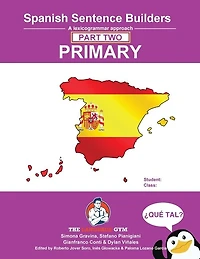 Spanish Primary Sentence Builders - PART 2: Primary Part 2