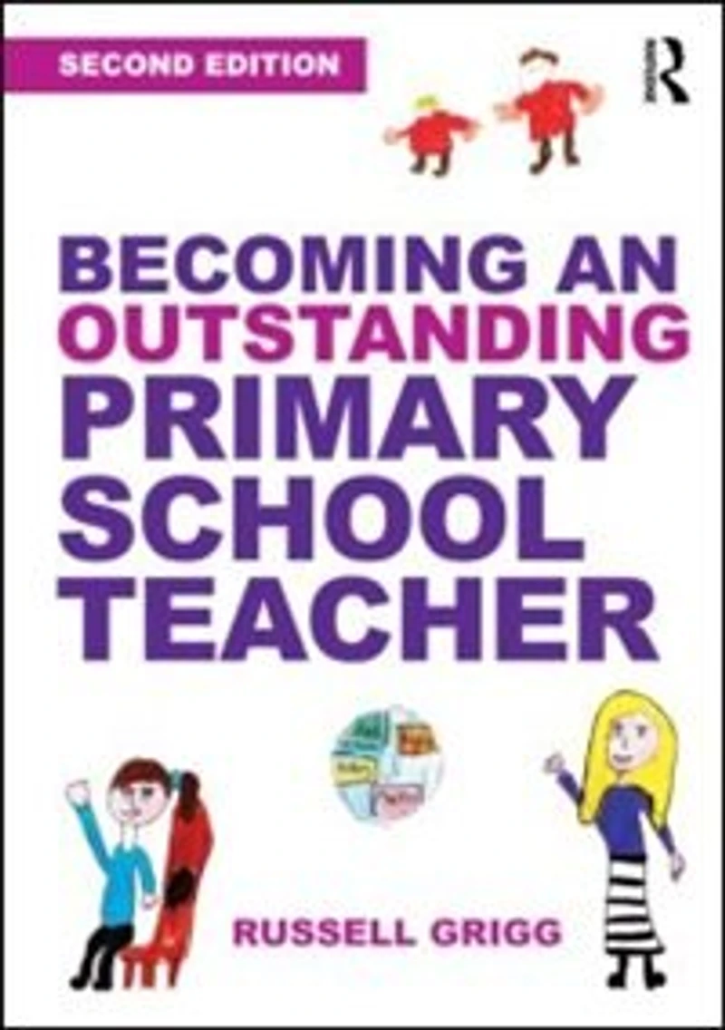 Becoming an Outstanding Primary School Teacher: a journey, not destination