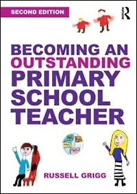 Becoming an Outstanding Primary School Teacher: a journey, not destination