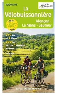 La Vélobuissonnière: Alençon, Le Mans, Saumur
