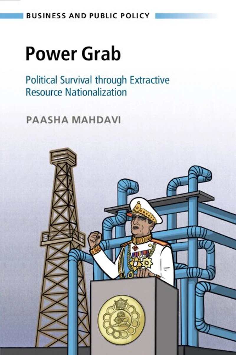 Power Grab: Political Survival Through Extractive Resource Nationalization