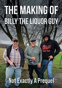 The Making of Billy the Liquor Guy: Not Exactly a Prequel