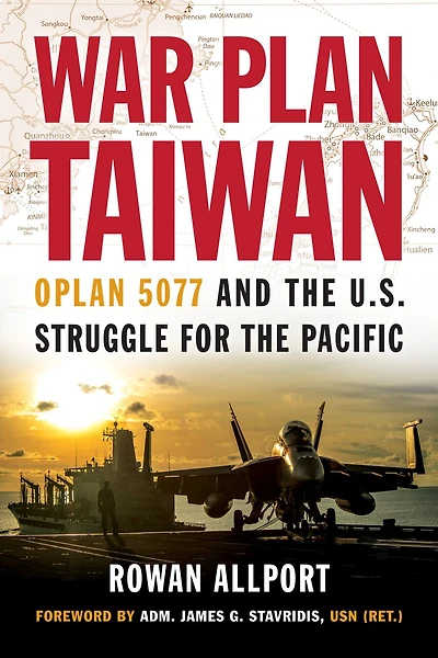 War Plan Taiwan: OPLAN 5077 and the U.S. Struggle for Pacific