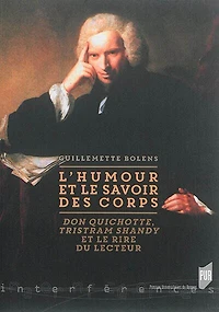 L' humour et le savoir des corps: Don Quichotte, Tristram Shandy rire du lecteur