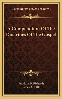 A Compendium of the Doctrines of the Gospel
