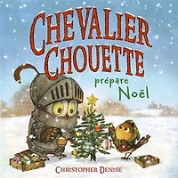Chevalier Chouette prépare Noël