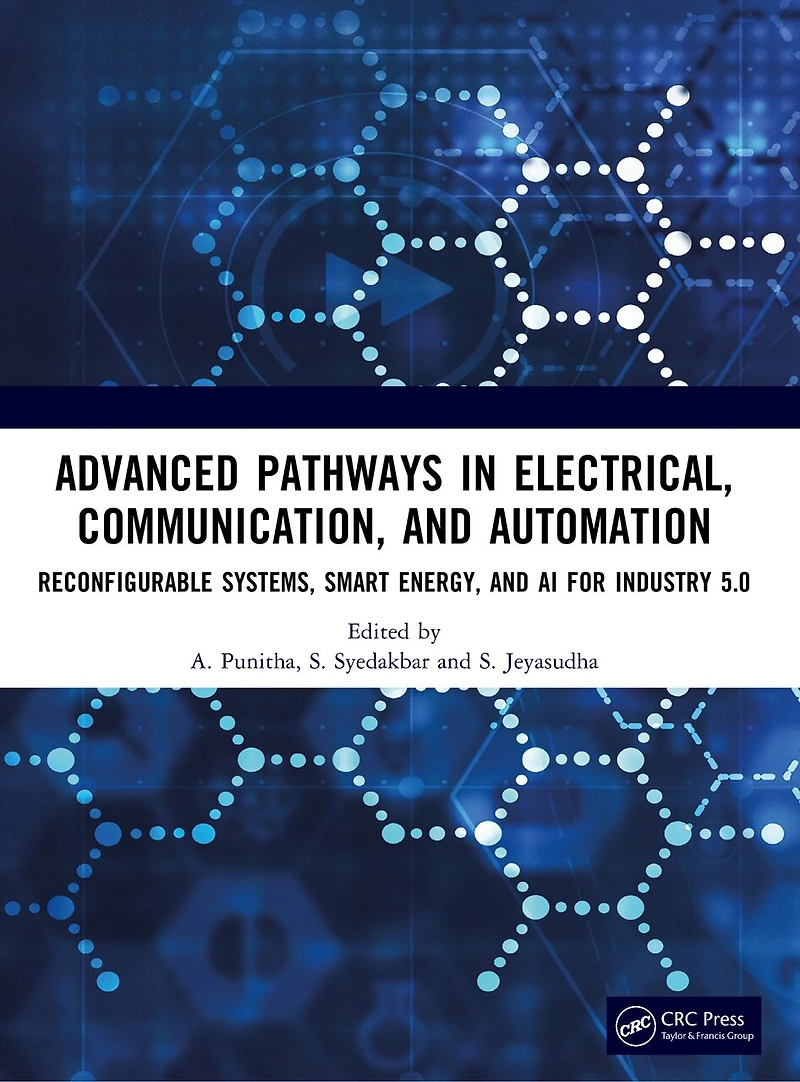 Advanced Pathways Electrical, Communication, and Automation: Reconfigurable Systems, Smart Energy, AI for Industry 5.0