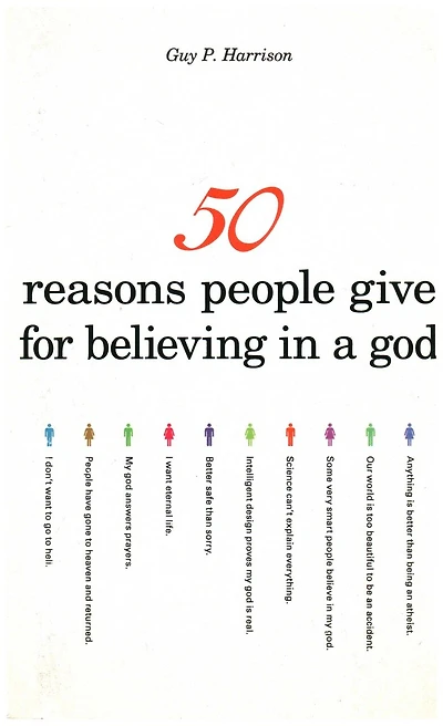 50 Reasons People Give For Believing In A God