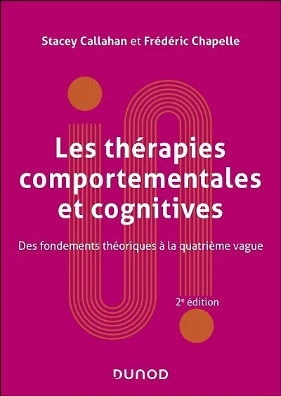 Les thérapies comportementales et cognitives - 2e éd.: Fondements théoriques et applications cliniques