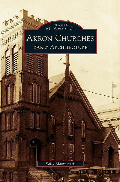 Akron Churches: Early Architecture