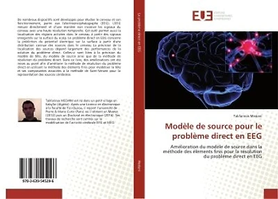 Modele de source pour le probleme direct en eeG: Amelioration du modele de source dans la methode des elements finis pour la resolution du problème