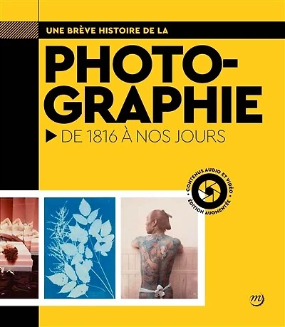 Une brève histoire de la photographie: de 1816 à nos jours