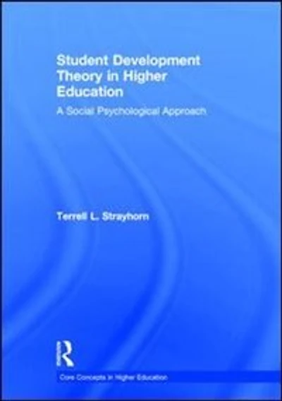 Student Development Theory Higher Education: A Social Psychological Approach