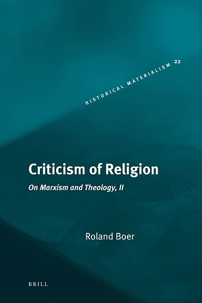 Criticism of Religion: On Marxism and Theology, II