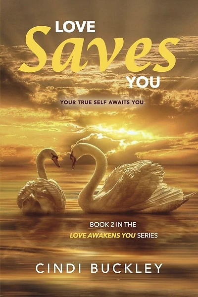 Love Saves You: Your True Self Awaits You
