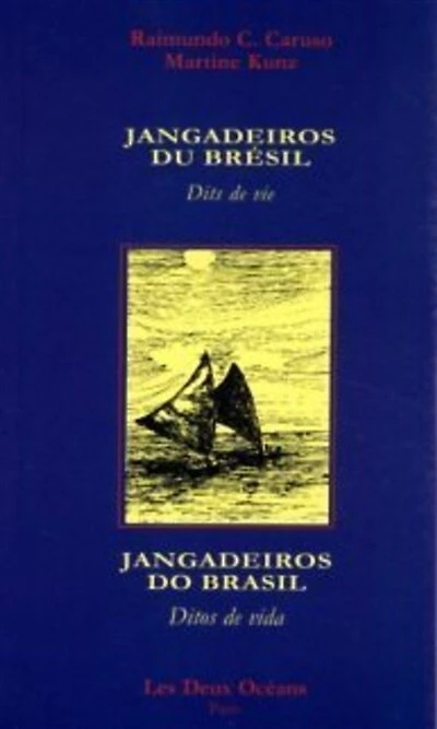 Jangadeiros du Brésil: dits de vie