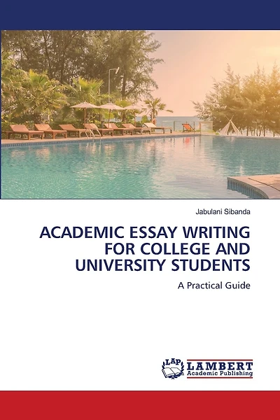 Academic Essay Writing for College and University Students