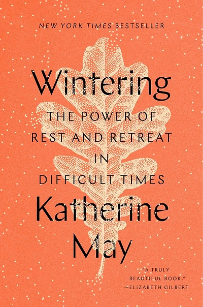 Wintering: The Power Of Rest And Retreat Difficult Times