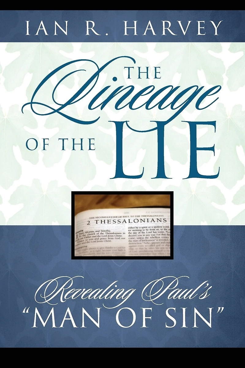 The Lineage of the Lie: Revealing Paul's "Man of Sin"