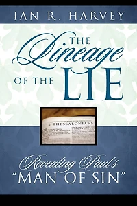 The Lineage of the Lie: Revealing Paul's "Man of Sin"