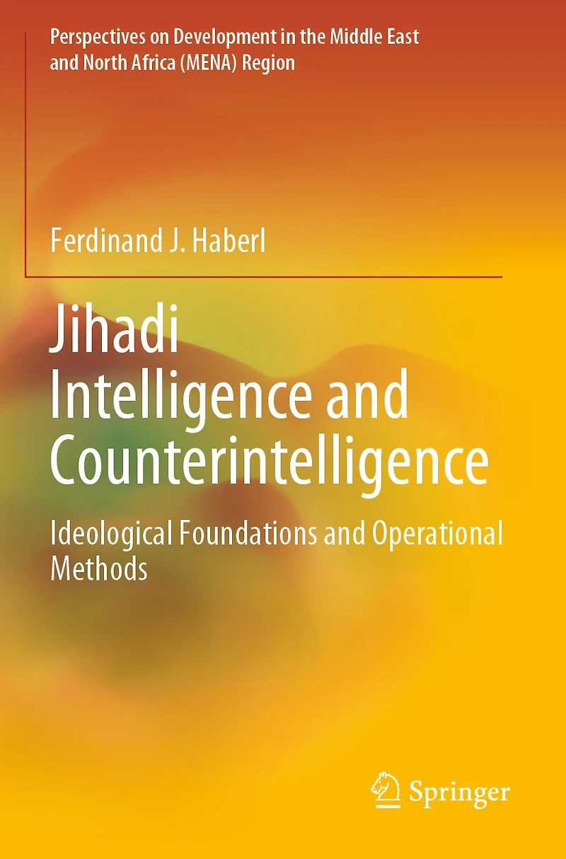 Jihadi Intelligence and Counterintelligence: Ideological Foundations and Operational Methods