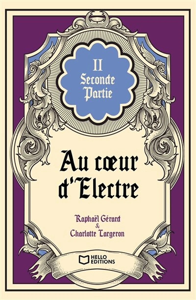 Au coeur d'Electre: Tome II