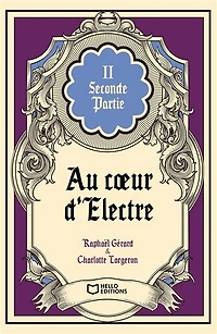 Au coeur d'Electre: Tome II