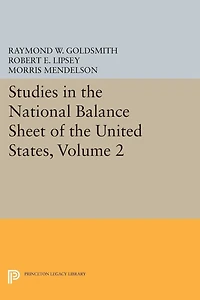 Studies the National Balance Sheet of United States, Volume 2