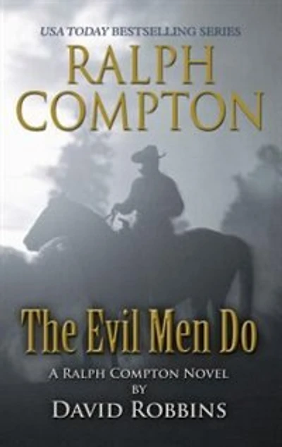 Ralph Compton: The Evil Men Do