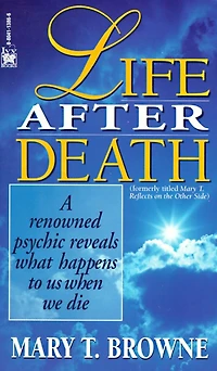 Life After Death: A Renowned Psychic Reveals What Happens To Us When We Die