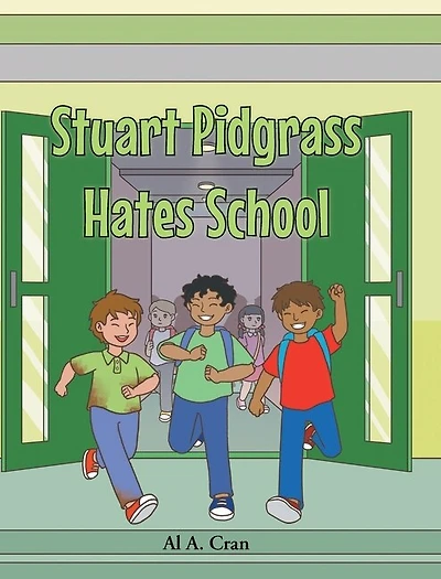 Stuart Pidgrass Hates School