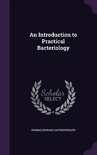 An Introduction to Practical Bacteriology