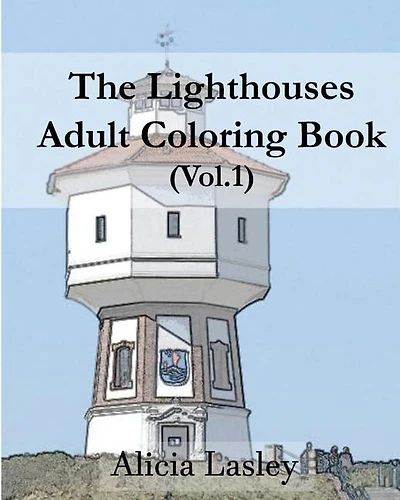 The Lighthouses: Adult Coloring Book Vol.1: Lighthouse Sketches for Coloring