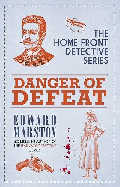 Danger of Defeat: the Compelling Wwi Murder Mystery Series