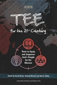 Tee For The 21st Century: Tools To Equip And Empower God's People His Mission