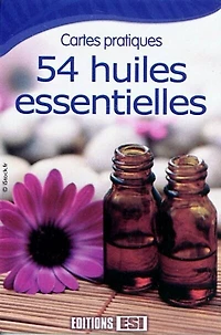 54 huiles essentielles : cartes pratiques: cartes pratiques