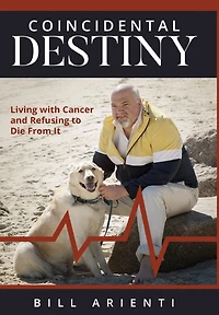Coincidental Destiny: Living with Cancer and Refusing to Die From It
