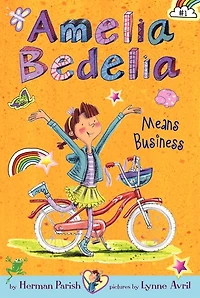 Amelia Bedelia Chapter Book #1: Means Business